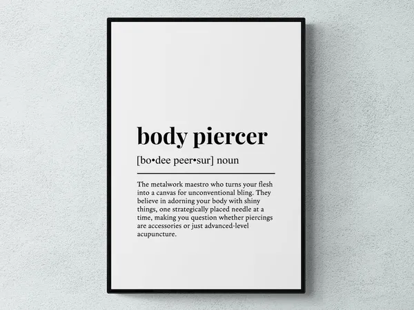 Body Piercer Funny Definition Work Gift Art Print