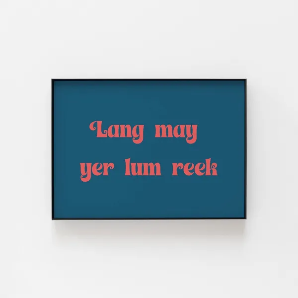Lang May Yer Lum Reek Retro Poster Print