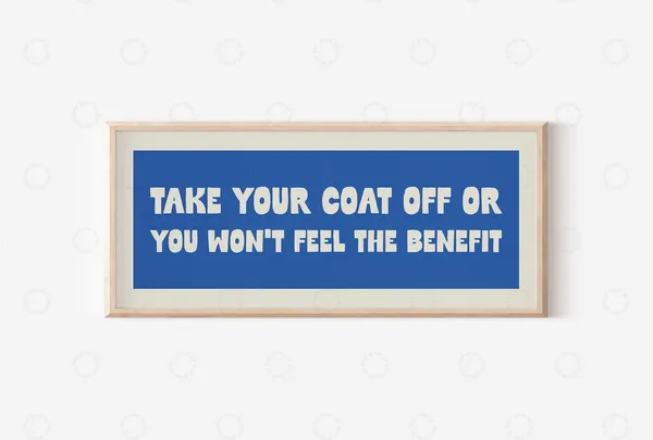 Take Your Coat Off Sign Wall Art Print, Hallway