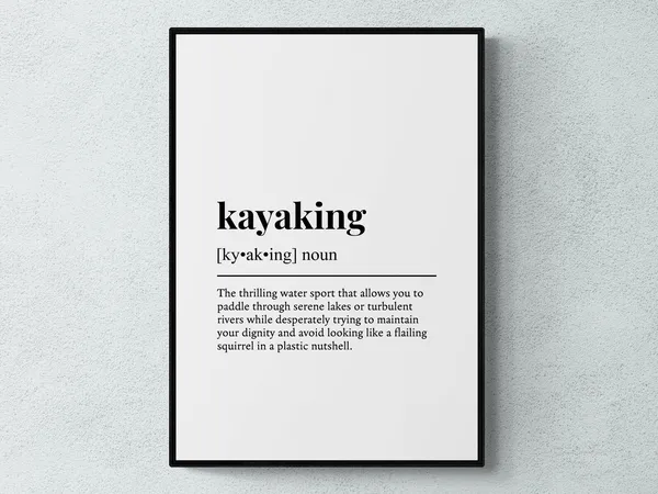 Kayaking Funny Definition Poster, Humor Wall Art
