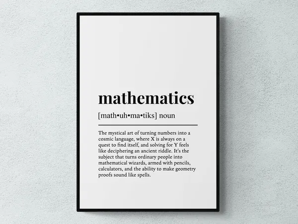 Mathematics Funny Definition Art Print, Teacher Humor