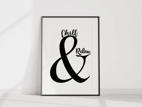 Chil And Relax Monochrome Quote Art Print