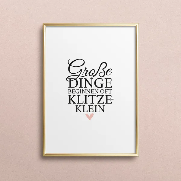 Groe Dinge Beginnen Oft Klitzeklein Quote Art Print