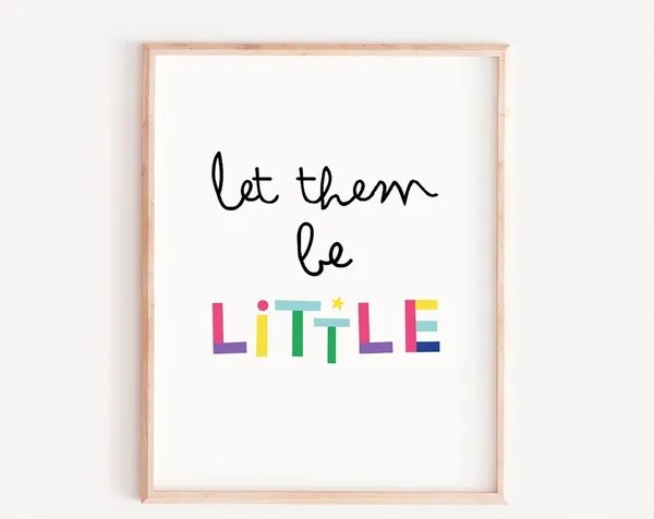 Let Them Be Little Nursery Quote Art Print