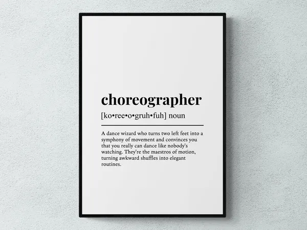 Choreographer Funny Definition Job Gift Art Print