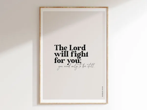 The Lord Will Fight for You, Exodus 14:14 Art Print