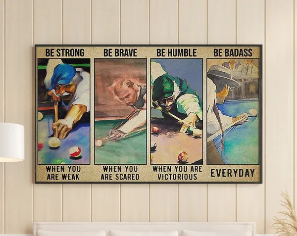 Billiards Man, Be Strong Be Brave Badass Quote Print
