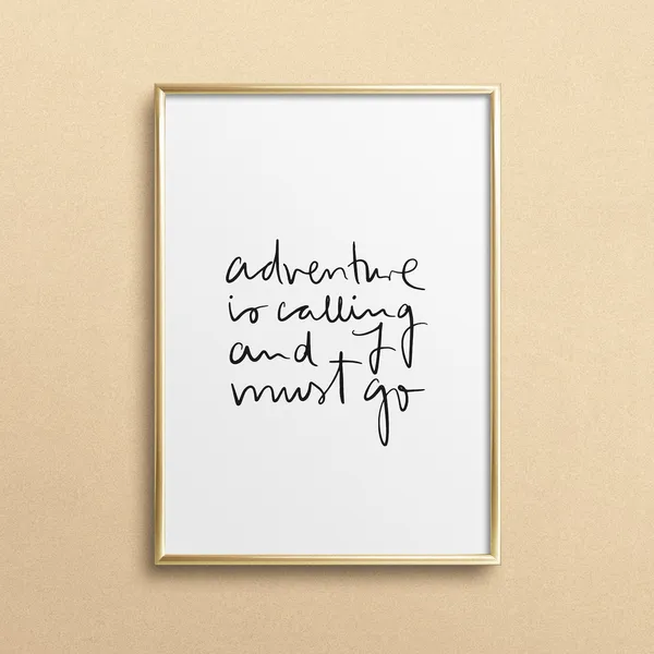 Adventure Is Calling And I Must Go Travel Art Print