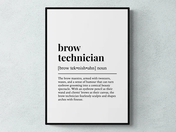 Brow Technician Funny Definition Job Work Art Print