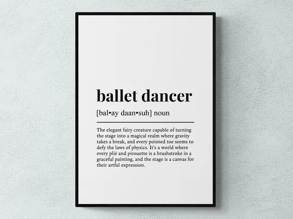 Ballet Dancer Funny Definition Gift Poster Print