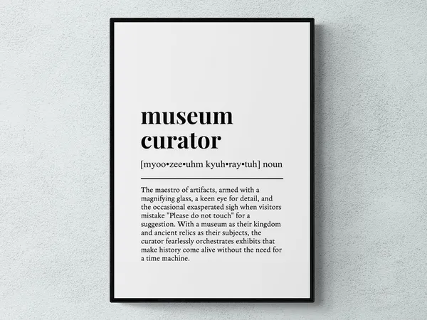 Museum Curator Funny Definition Art Print
