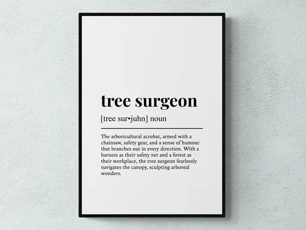Tree Surgeon Funny Definition Job Work Art Print