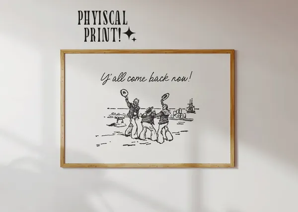Yall Come Back Now Southern Hospitality Art Print