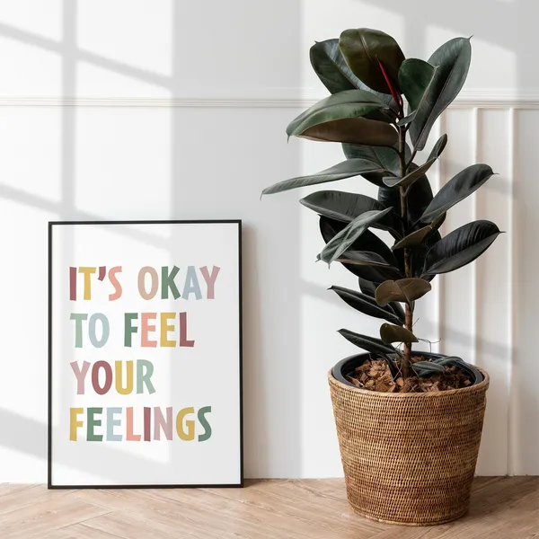 Its Ok To Feel Your Feelings Affirmation Art Print