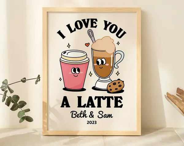 Custom Romantic Coffee, Valentine Quote Art Print