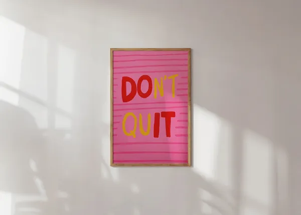 Do It Dont Quit Colorful Dorm Decor Art Print