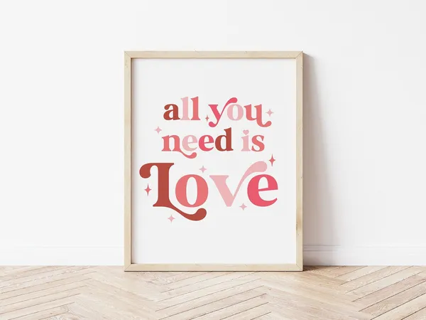 All You Need Is Love Art Print, Pink Valentine Decor