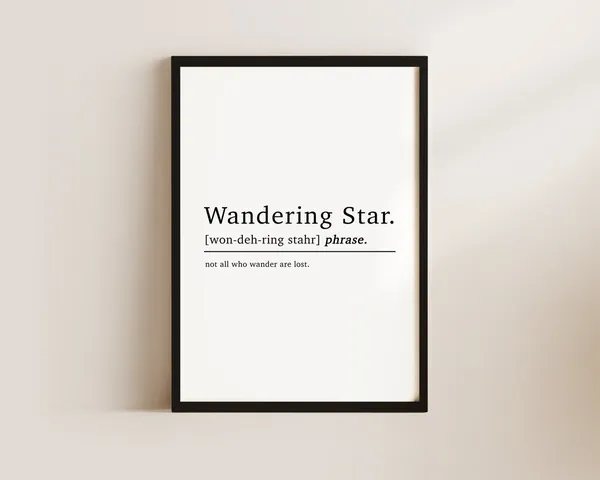 Wandering Star Definition, Inspirational Quote Art Print