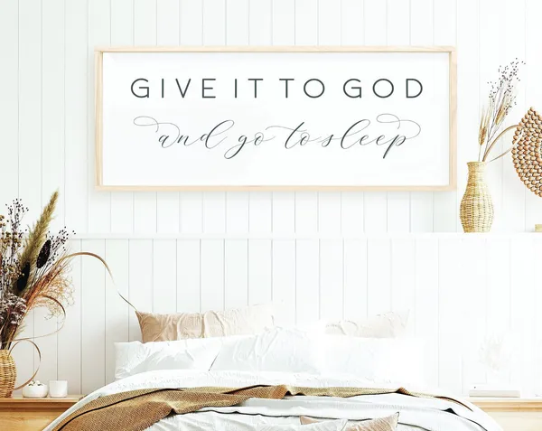 Give It To God And Go To Sleep Faith Wall Art Print