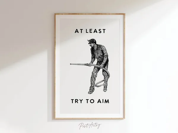 Bathroom Humor Poster, Try To Aim Sign