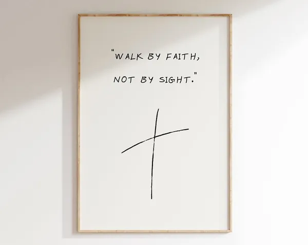 Walk By Faith Not By Sight Christian Art Print