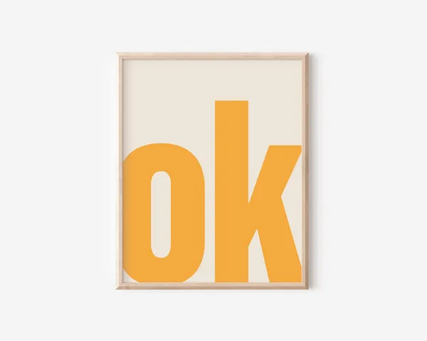 OK Typography Minimalist Poster Print