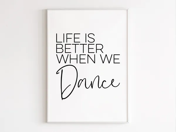 Life Is Better When We Dance Dance Teacher Art Print