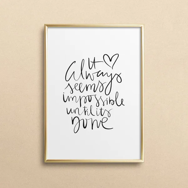 It Always Seems Impossible Motivation Quote Art Print