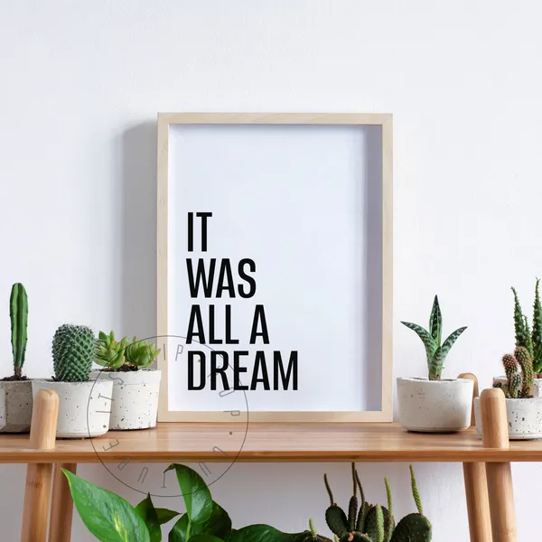 It Was All A Dream Hip Hop Quote Art Print