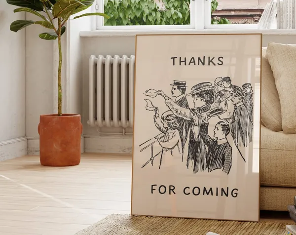 Thanks For Coming Vintage Lady Quote Art Print