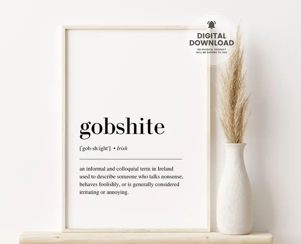 Gobshite Definition Irish Wall Art Print