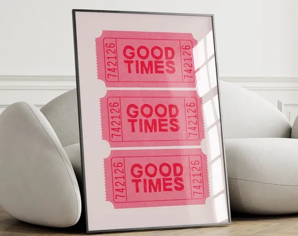 Good Times Ticket Retro Motivational Art Print