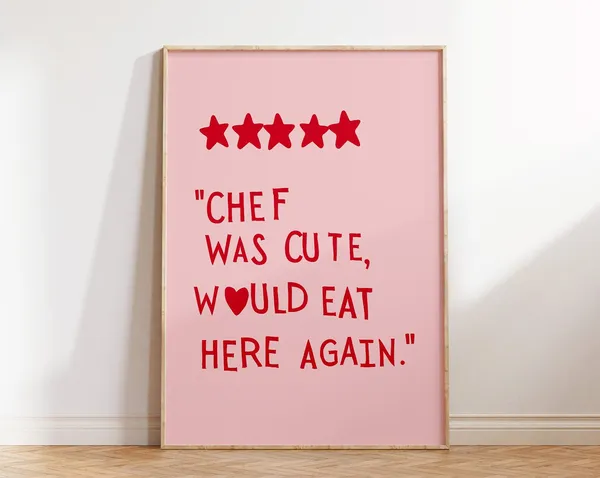Chef Was Cute Poster, Funny Kitchen Decor