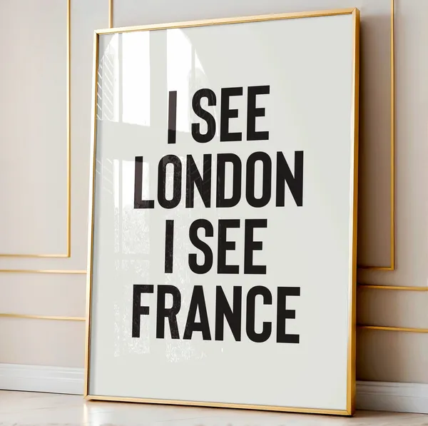 I See London I See France Bathroom Humor Art Print
