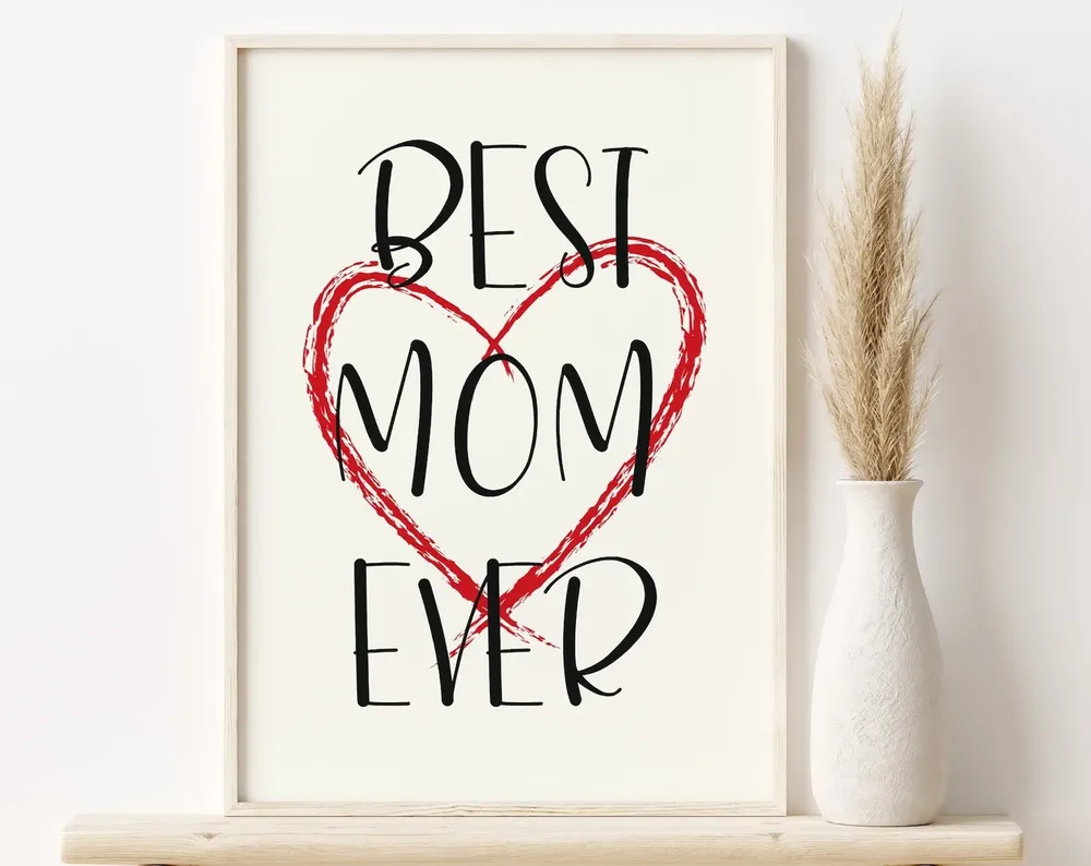 Best Mom Ever Poster Print, Mother's Day Wall Art