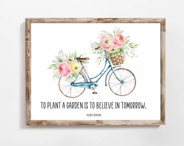 To Plant A Garden Is To Believe In Tomorrow Art Print