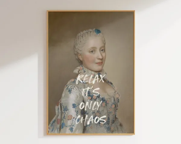 Relax, It's Only Chaos Vintage Inspirational Poster