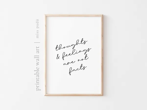 Thoughts Feelings Are Not Facts Quote Art Print