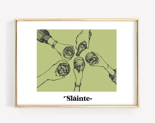 Slainte St Patricks Day Art Print, Irish Cheers