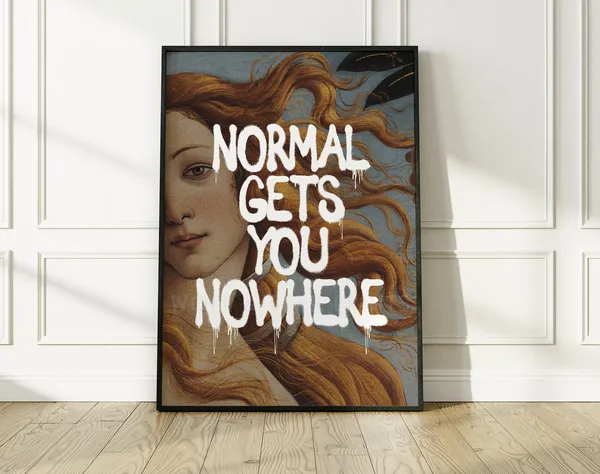 Normal Gets You Nowhere Quote Print, Vintage Style