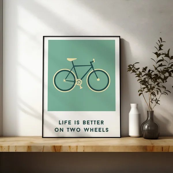 Bike Cyclist Life Is Better On Two Wheels Art Print