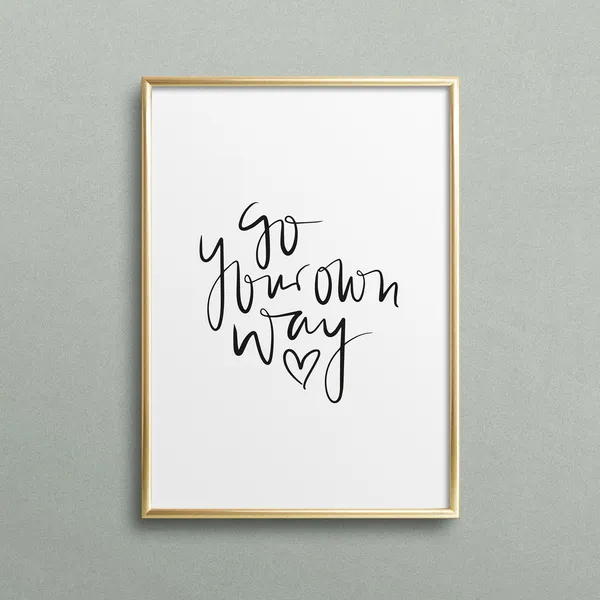 Go Your Own Way Typography Quote Art Print