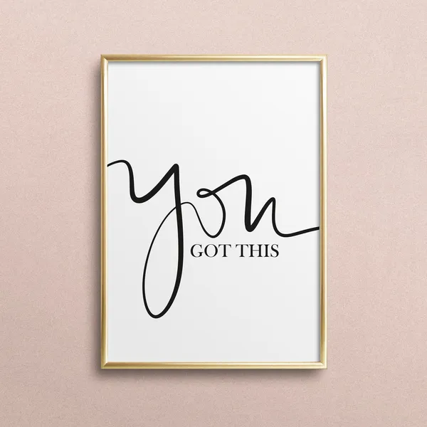 You Got This Typography Art Print, Black White