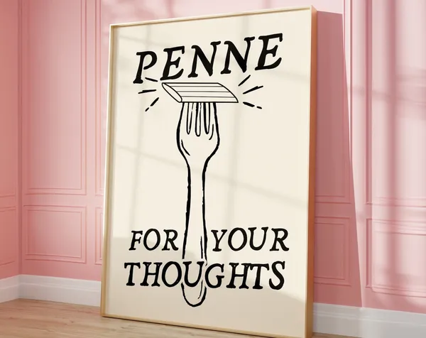 Penne For Your Thoughts Funny Pasta Kitchen Art Print