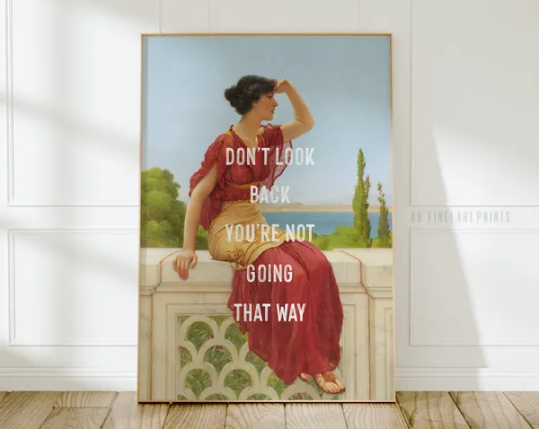 Don't Look Back Feminist Motivational Quote Art Print