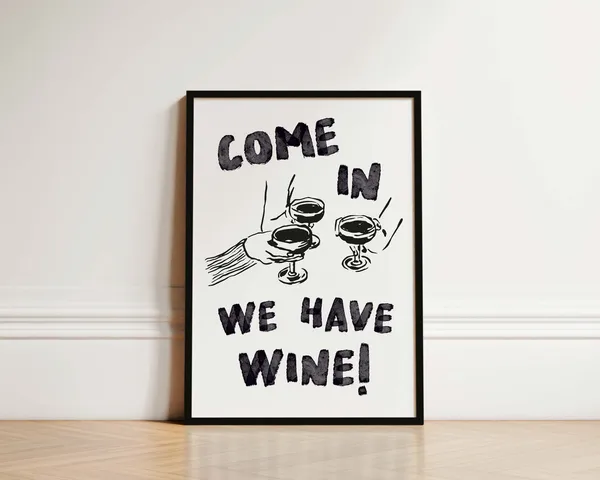 Come In We Have Wine, Kitchen Bar Poster Print