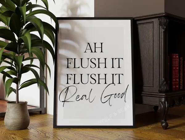Ah Flush It Real Good Funny Bathroom Art Print
