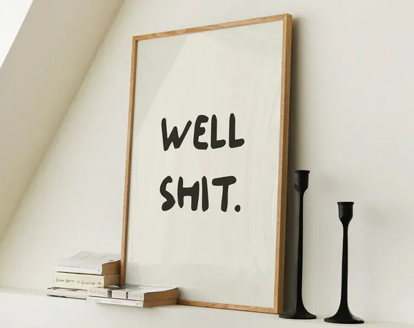 Well Shit Typography Poster, Funny Bathroom Decor