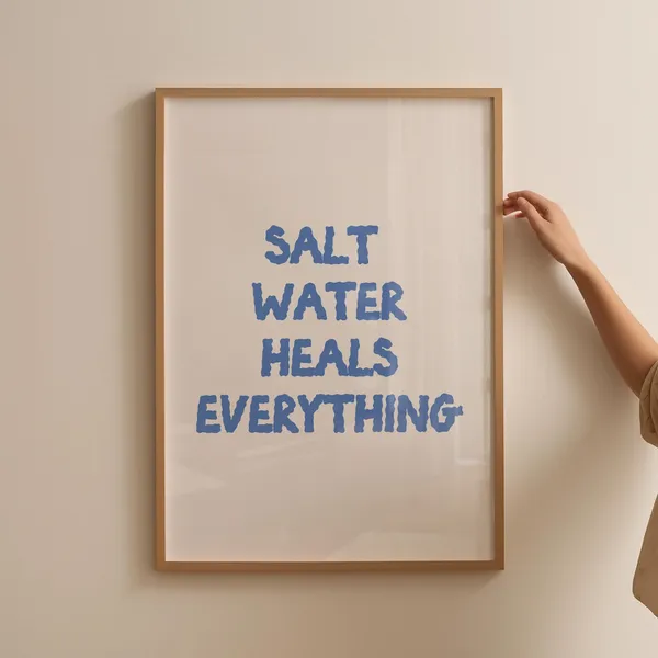 Salt Water Heals Everything Coastal Quote Art Print