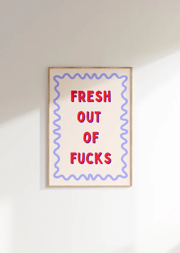 Fresh Out Of Fcks Typography Quote Art Print